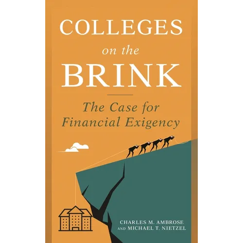 Colleges on the Brink: The Case for Financial Exigency - Hardcover