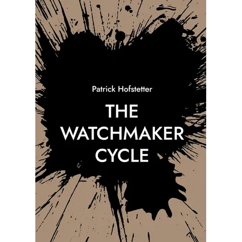 The Watchmaker Cycle - Paperback