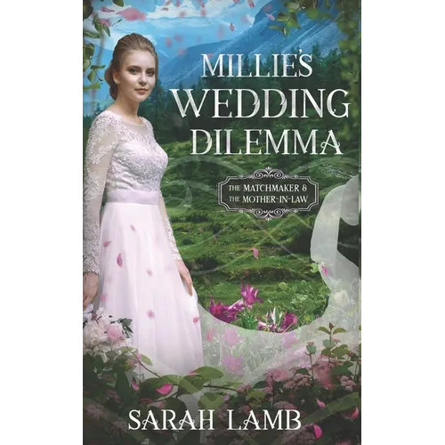 Millie's Wedding Dilemma: The Matchmaker and the Mother-in-Law - Paperback