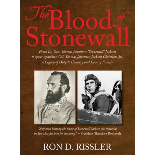 The Blood of Stonewall: From Lt. Gen. Thomas Jonathan 