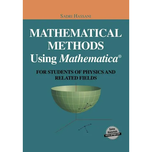 Mathematical Methods Using Mathematica(r): For Students of Physics and Related Fields - Paperback
