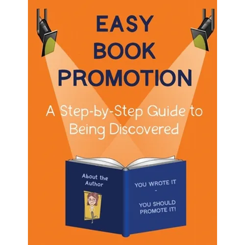 Easy Book Promotion: A Step-by-Step Guide to Being Discovered - Paperback