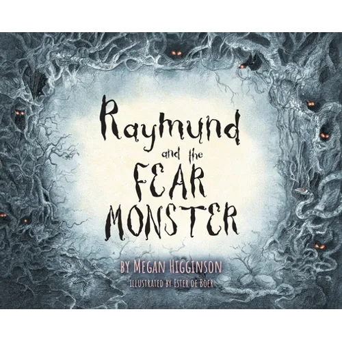 Raymund and the Fear Monster - Hardcover