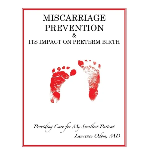 Miscarriage Prevention: & Its Impact on Preterm Birth - Hardcover