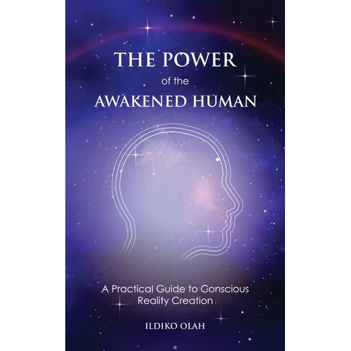The Power of the Awakened Human
