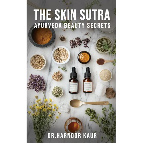 The Skin Sutra ( Ayurveda Beauty Secrets) - Paperback