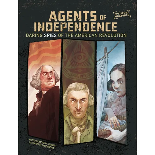 Agents of Independence: Daring Spies of the American Revolution - Library Binding
