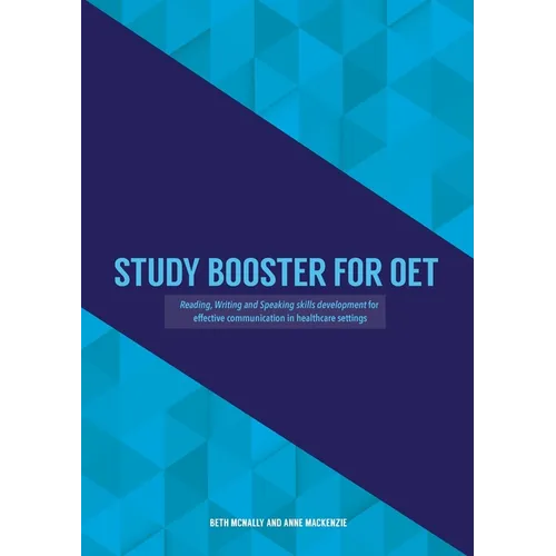 Study Booster for OET: Reading, Writing and Speaking skills development for effective communication in healthcare settings - Paperback