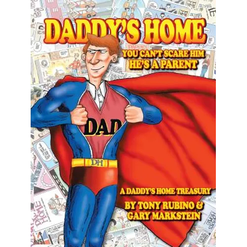 Daddy's Home: You Can't Scare Him He's a Parent - Paperback