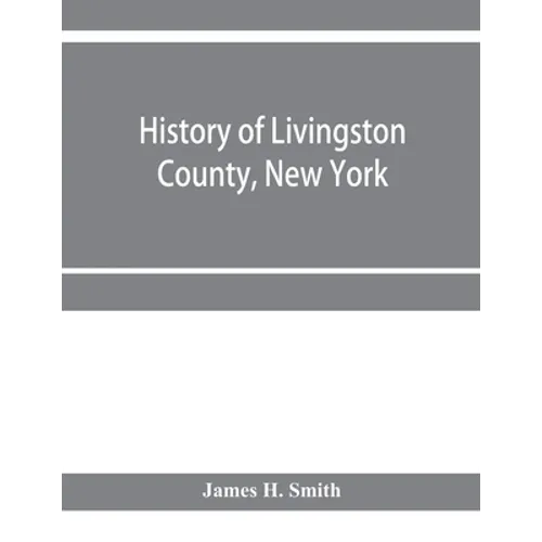 History of Livingston County, New York - Paperback