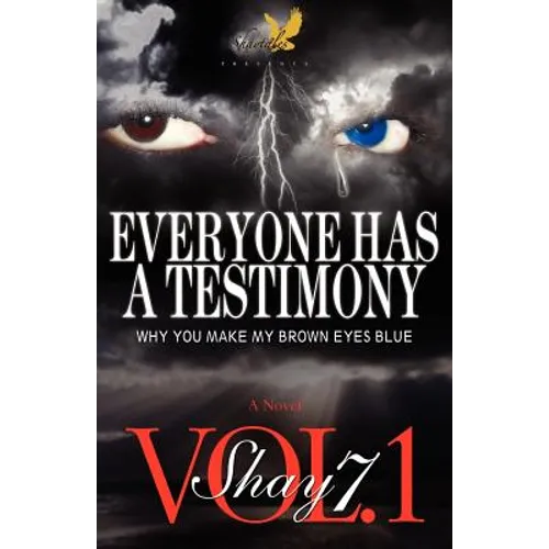 Everyone Has A Testimony: Why You Make My Brown Eyes Blue - Paperback
