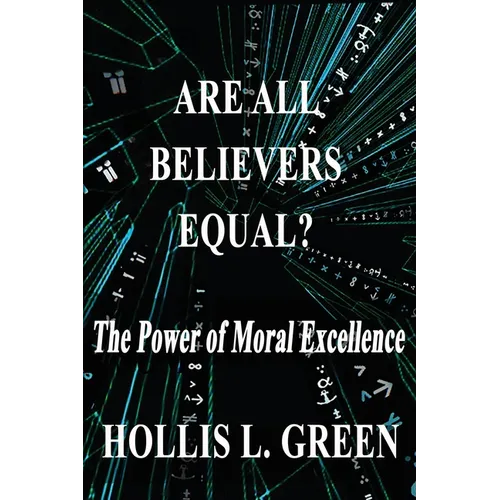 Are All Believers Equal?: The Power of Moral Excellence - Paperback