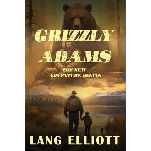 Grizzly Adams: The New Adventure Begins - Paperback