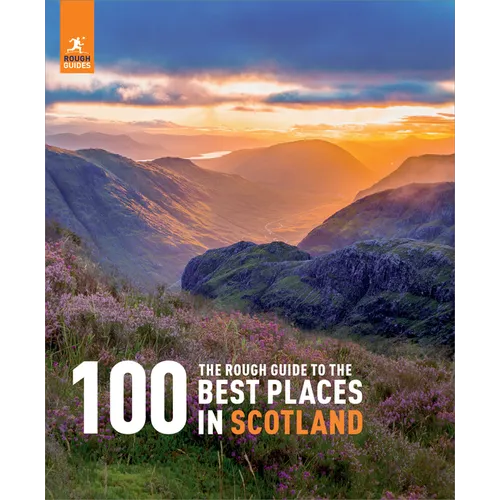The Rough Guide to the 100 Best Places in Scotland - Paperback