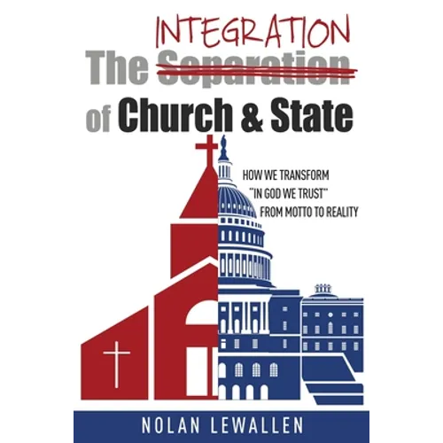 The Integration of Church & State: How We Transform 