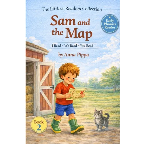 Sam and the Map: An Early Phonics Reader for Beginning Readers (Letters A, M, S, T, P, I, N, C, H, R) - Paperback