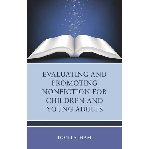 Evaluating and Promoting Nonfiction for Children and Young Adults - Hardcover
