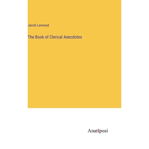 The Book of Clerical Anecdotes - Hardcover