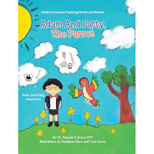 Adam And Patty, The Parrot: Bone Searching Adventure - Hardcover