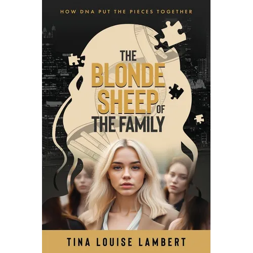 The Blonde Sheep of the Family: How DNA Put The Pieces Together - Paperback