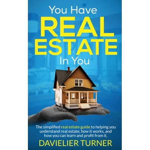 You Have Real Estate in You - Paperback