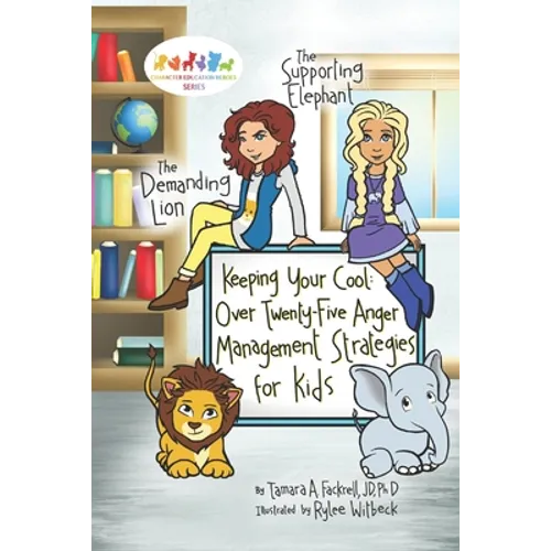 Keeping Your Cool: Over Twenty-Five Anger Management Strategies for Kids - Paperback