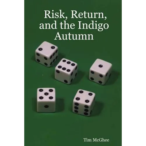 Risk, Return, and the Indigo Autumn - Paperback