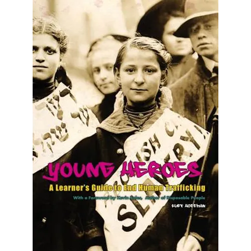 Young Heroes: A Learner's Guide to End Human Trafficking - Hardcover