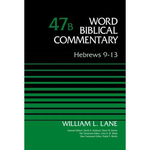 Hebrews 9-13, Volume 47b: 47 - Hardcover
