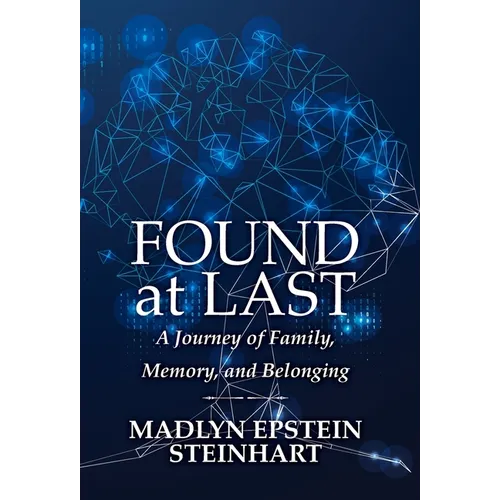 Found at Last: A Journey of Family, Memory, and Belonging - Hardcover