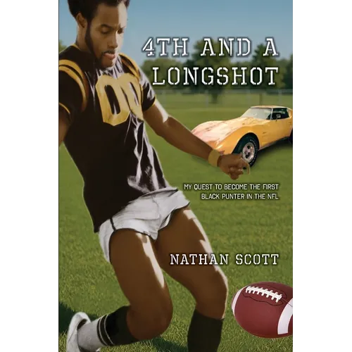 4th and a Longshot: My Quest To Become The First Black Punter In The NFL - Paperback