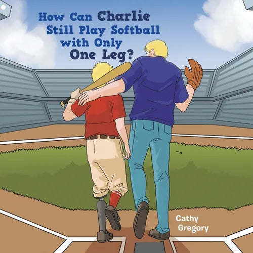 How Can Charlie Still Play Softball with Only One Leg? - Paperback