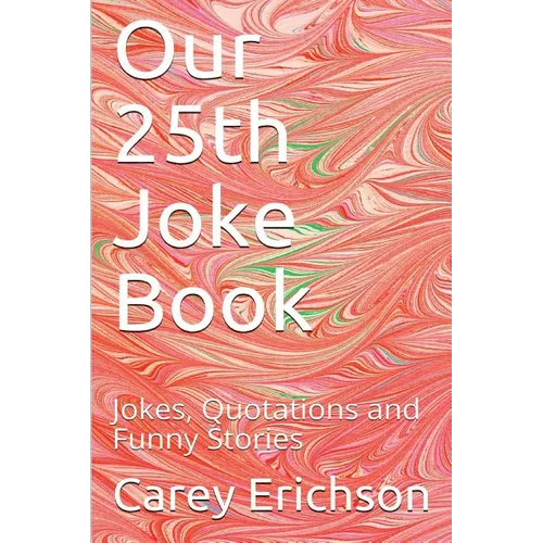 Our 25th Joke Book: Jokes, Quotations and Funny Stories - Paperback