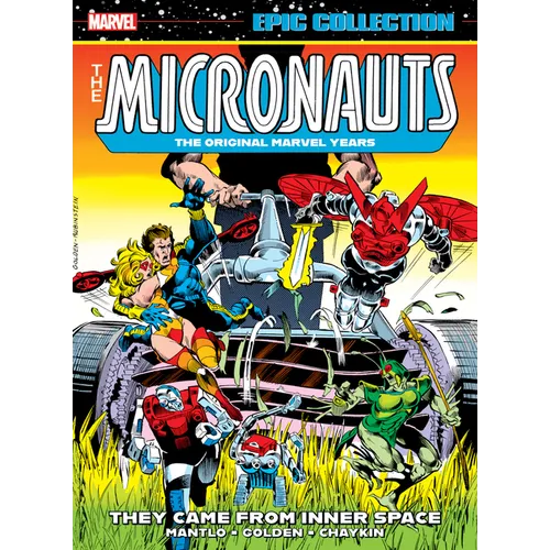 Micronauts Epic Collection: The Original Marvel Years - They Came from Inner Space
