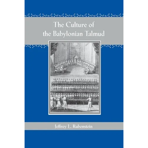 The Culture of the Babylonian Talmud (Revised) - Paperback