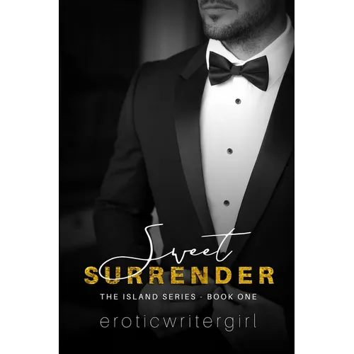 Sweet Surrender: The Island Series - Book One - Paperback