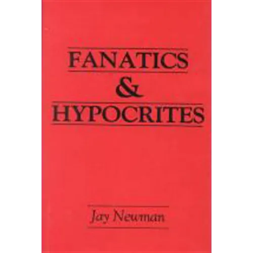 Fanatics and Hypocrites - Hardcover