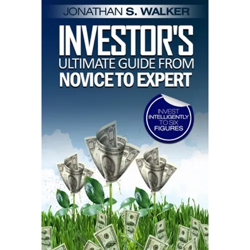 Stock Market Investing For Beginners - Investor's Ultimate Guide From Novice to Expert - Paperback