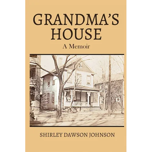 Grandma's House: A Memoir - Paperback