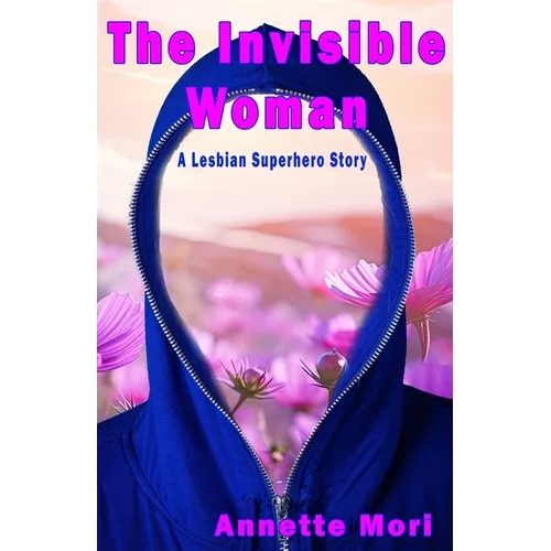 The Invisible Woman: A Lesbian Superhero Story - Paperback