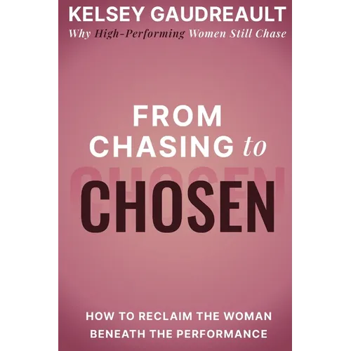 From Chasing to Chosen - Paperback