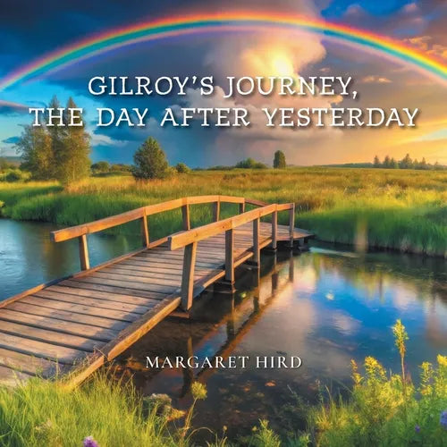 Gilroy's Journey, The Day After Yesterday - Paperback