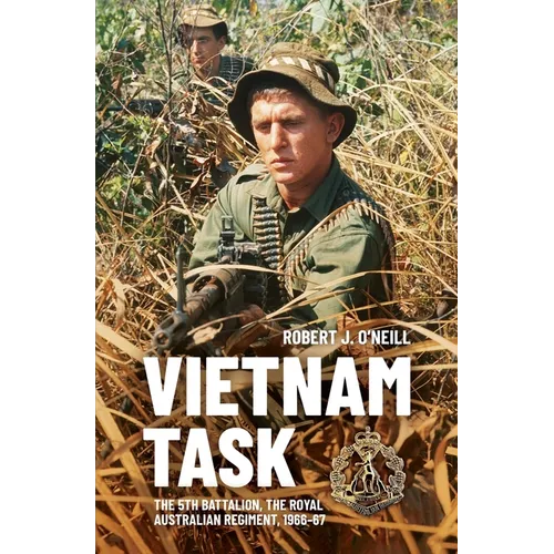 Vietnam Task: The 5th Battalion, The Royal Australian Regiment, 1966-67 - Paperback