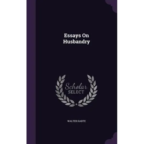 Essays On Husbandry - Hardcover