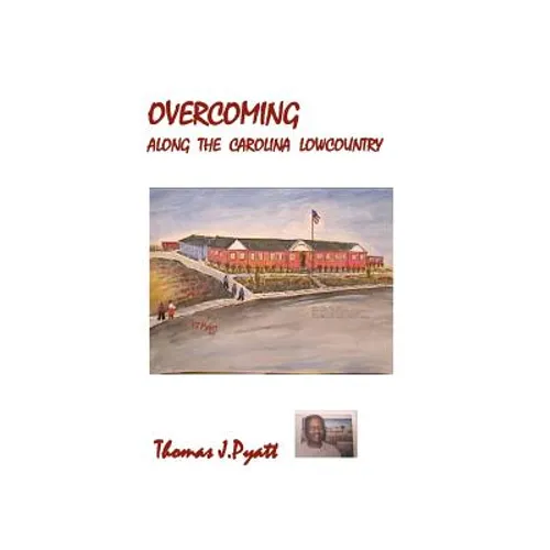 Overcoming Along the Carolina Lowcountry - Paperback