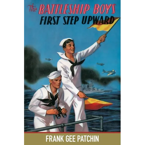 The Battleship Boys' First Step Upward - Paperback