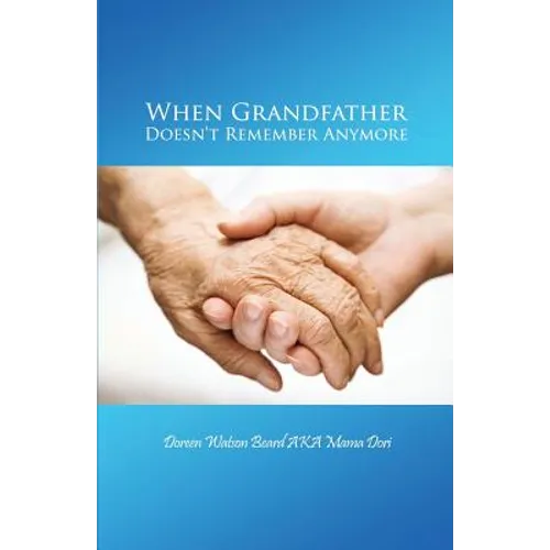 When Grandfather Doesn't Remember Anymore - Paperback
