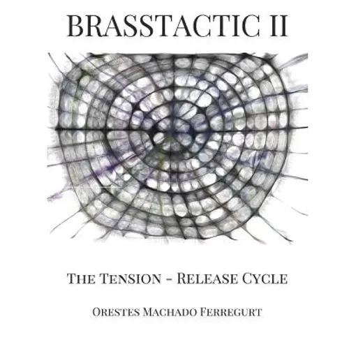Brasstactic II. the Tension - Release Cycle - Paperback