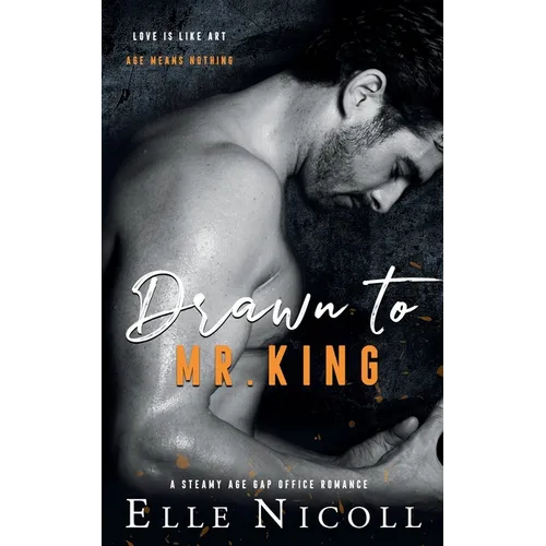 Drawn to Mr. King: A Steamy Age Gap Office Romance - Paperback