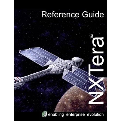 NXTera 7 Reference Manual: Enabling Enterprise Evolution - Paperback